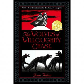 Joan Aiken The Wolves Of Willoughby Chase (Wolves Chronicles)