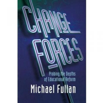 Change Forces, School Development and the Management of Change, 10
