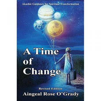 A Time of Change: Akashic Guidance for Spiritual Transformation