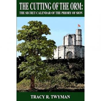 The Cutting of the Orm: The Secret Calendar of the Priory of Sion