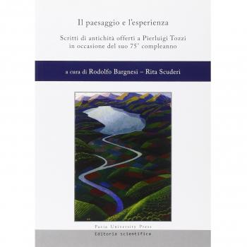 Il paesaggio e l'esperienza. Scritti di antichità offerti a Pierluigi Tozzi in occasione del suo 75° compleanno