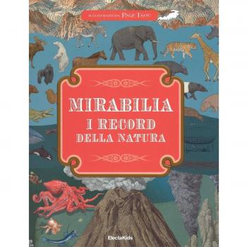 Mirabilia. I record della natura. Ediz. a colori