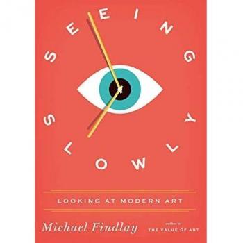 Seeing Slowly : Looking at Modern Art