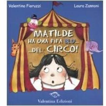 Matilde ha una fifa blu... Del circo!