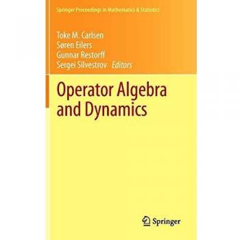 Operator Algebra and Dynamics: Nordforsk Network Closing Conference, Faroe Islands, May 2012 (Springer Proceedings in Mathematics & Statistics)