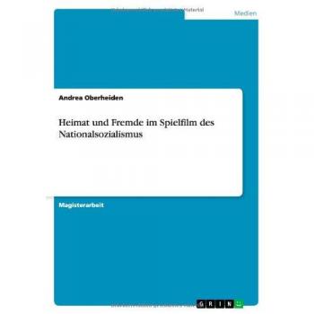 Heimat und Fremde im Spielfilm des Nationalsozialismus