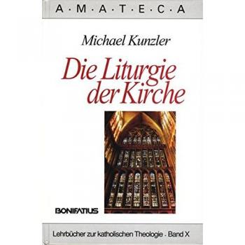 Associazione di Manuali di Teologia Cattolica AMATECA, Bd. 10: Die Liturgie der Kirche