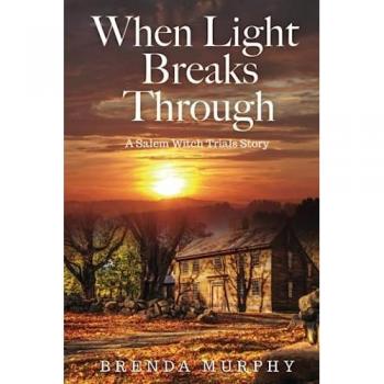 When Light Breaks Through: A Salem Witch Trials Story
