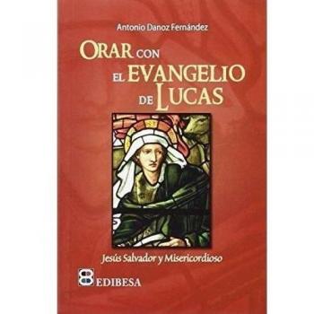 Orar con el Evangelio de Lucas