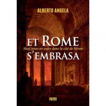 Et Rome s'embrasa (La trilogie de Néron, II): Neuf jours en enfer dans la cité de Néron