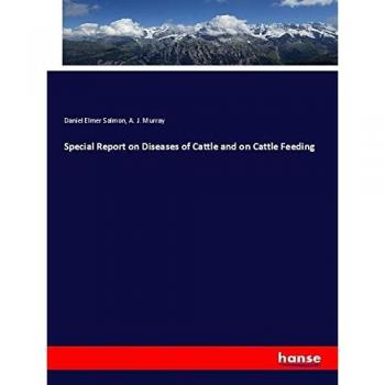 Special Report on Diseases of Cattle and on Cattle Feeding
