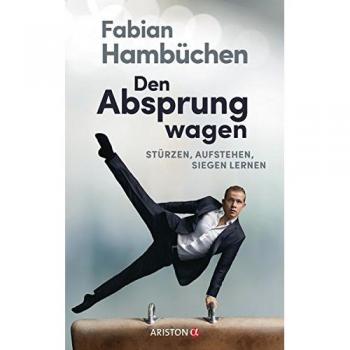 Den Absprung wagen: Stürzen, aufstehen, siegen lernen