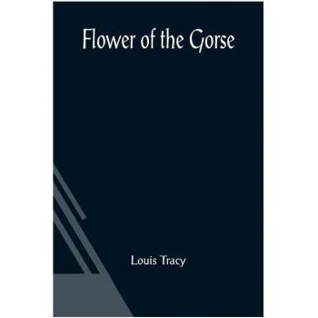 Tracy, Louis: Flower of the Gorse