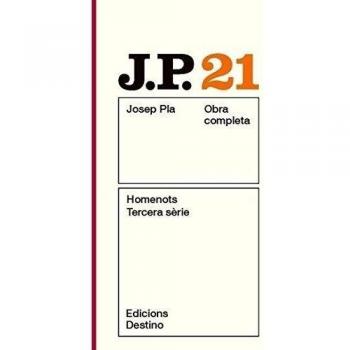 Homenots. Tercera Sèrie: O.C.Josep Pla. Volum 21 (O.C.PLA)