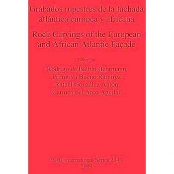 Grabados rupestres de la fachada atlántica europea y africana / Rock Carvings of the European and African Atlantic Façade
