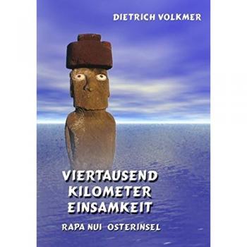 Viertausend Kilometer Einsamkeit: Rapa Nui