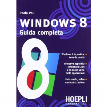 Windows 8. Guida completa