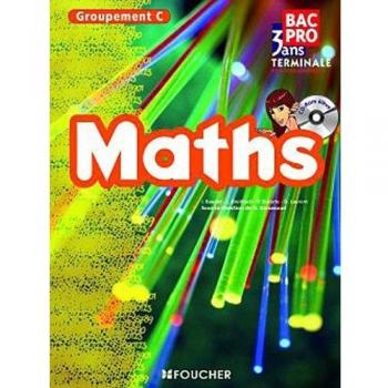 Maths Bac Pro terminale professionnelle : Groupement C (1Cédérom)
