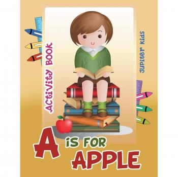 Jupiter Kids: A is for Apple Activity Book