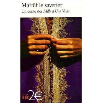 Ma'rûf le savetier : Un conte des Mille et Une Nuits (Folio 2 Euros)
