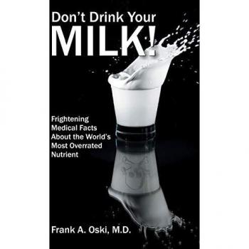 Oski, Frank A. Don'T Drink Your Milk