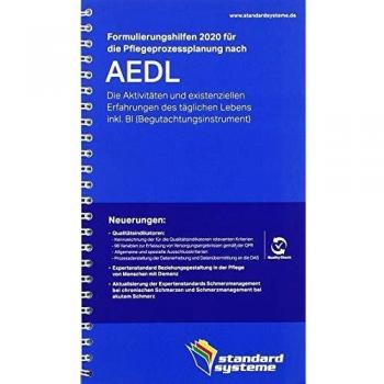 Formulierungshilfen 2020 für die Pflegeprozessplanung nach AEDL: Die Aktivitäten nach existenziellen Erfahrungen des täglichen Lebens inkl. BI