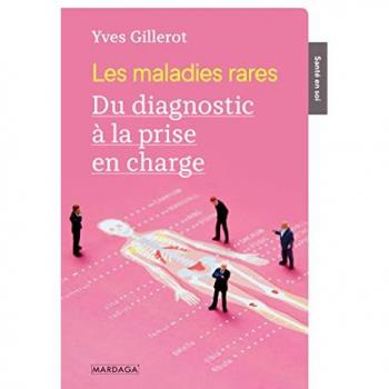 Les maladies rares : du diagnostic à la prise en charge