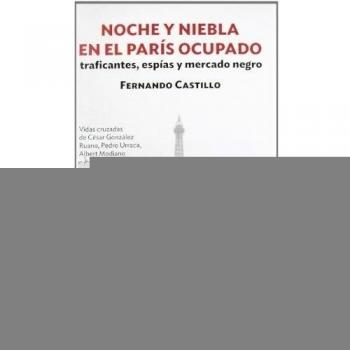 Noche y niebla en el paris ocupado: traficantes, e (Tapa blanda).