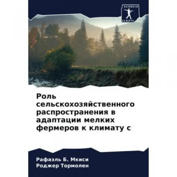 Mkisi, Rafaäl' B.: Rol' sel'skohozqjstwennogo rasprostraneniq w adaptacii melkih fermerow k klimatu c