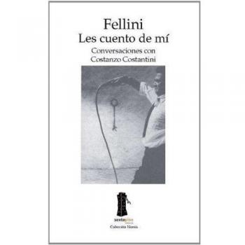 Fellini. Les cuento de mí