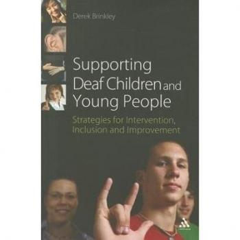 Supporting Deaf Children and Young People: Strategies For Intervention, Inclusion And Improvement (Supporting Children)
