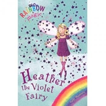 Heather the Violet Fairy: The Rainbow Fairies Book 7