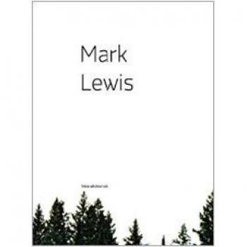 Mark Lewis. Catalogo della mostra
