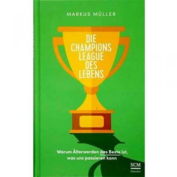 Die Champions League des Lebens