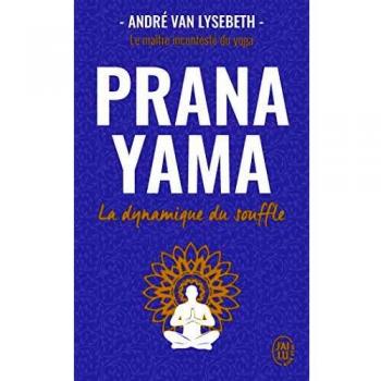 Pranayama: La dynamique du souffle