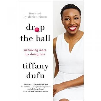 Drop the Ball: Achieving More by Doing Less (International Edition)