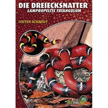 Dieter Schmidt Die Dreiecksnatter: Lampropeltis Triangulum
