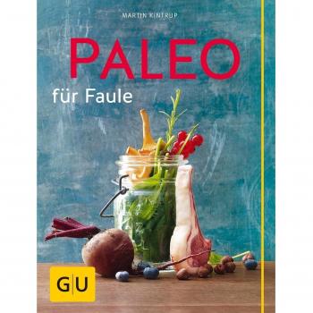 Paleo für Faule (GU Themenkochbuch)