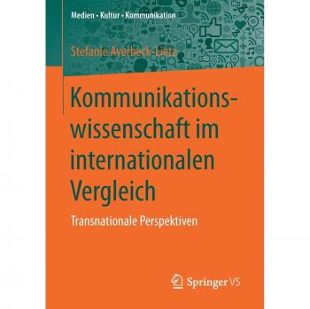 Kommunikationswissenschaft im internationalen Vergleich