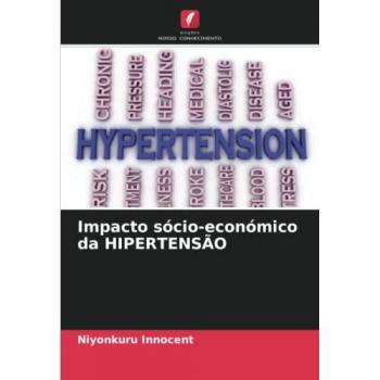 Impacto sócio-económico da HIPERTENSÃO: DE