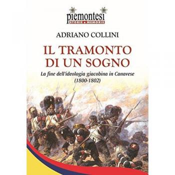 Il tramonto di un sogno. La fine dell’ideologia giacobina in Canavese
