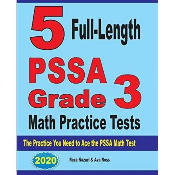Nazari, Gholamreza: 5 Full-Length PSSA Grade 3 Math Practice Tests