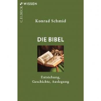 Schmid, Konrad: Die Bibel