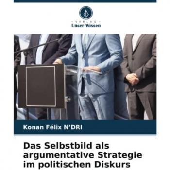 Das Selbstbild als argumentative Strategie im politischen Diskurs: DE