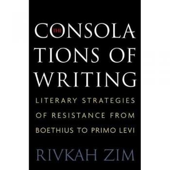 Rivkah Zim The Consolations of Writing