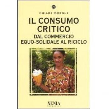 Il consumo critico. Dal commercio equo-solidale al riciclo