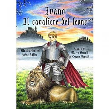 Ivano: Il cavaliere del leone