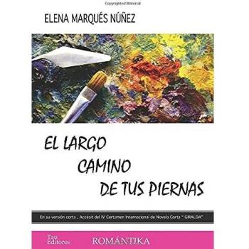 El largo camino de tus piernas (Tapa dura).