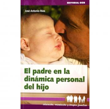 El padre en la dinámica personal del hijo (Tapa blanda).