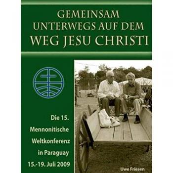 Die 15. Mennonitische Weltkonferenz in Paraguay vom 15.